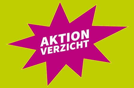 Aktion Verzicht